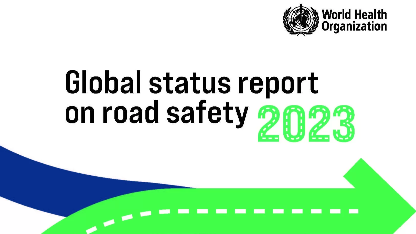 The latest WHO Global Status Report on Road Safety 2023